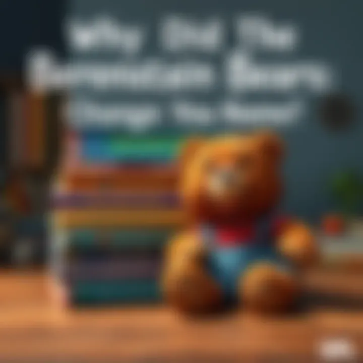 Berenstain Bears books stacked with a soft bear toy beside them, symbolizing childhood memories.