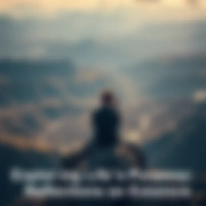 A person sitting alone on a mountain top, looking out over a vast landscape, deep in thought about life and purpose.