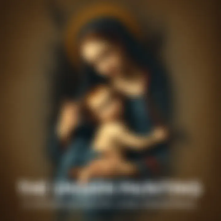A childhood memory of a painting showing the Virgin Mary holding baby Jesus, surrounded by soft light