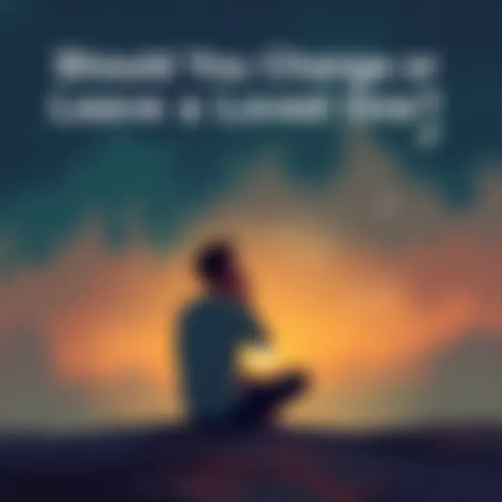 A thoughtful individual sitting alone, contemplating whether to change a loved one or to end the relationship, showing a mix of emotions like sadness and hope.